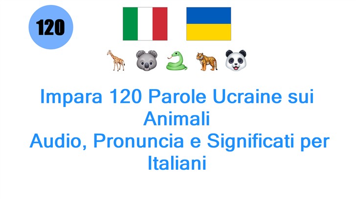 Impara 120 Parole Ucraine sui Animali: Audio, Pronuncia e Significati per Italiani